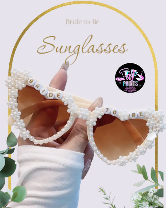 BRIDE TO BE SUNGLASSES